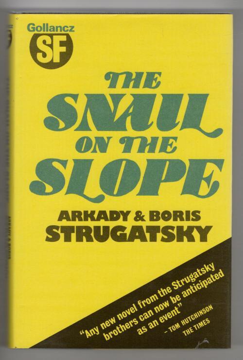 The Snail on the Slope by Arkady & Boris Strugatsky (First UK Edition)