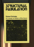 Structural Fabulation by Robert Scholes (First Edition)