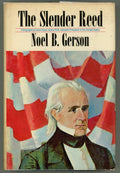 The Slender Reed by Noel B. Gerson (First Edition)