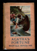 Agatha's Fortune by Harold Bindloss (First Edition) File Copy