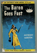 The Baron Goes Fast by Anthony Morton (First Printing)