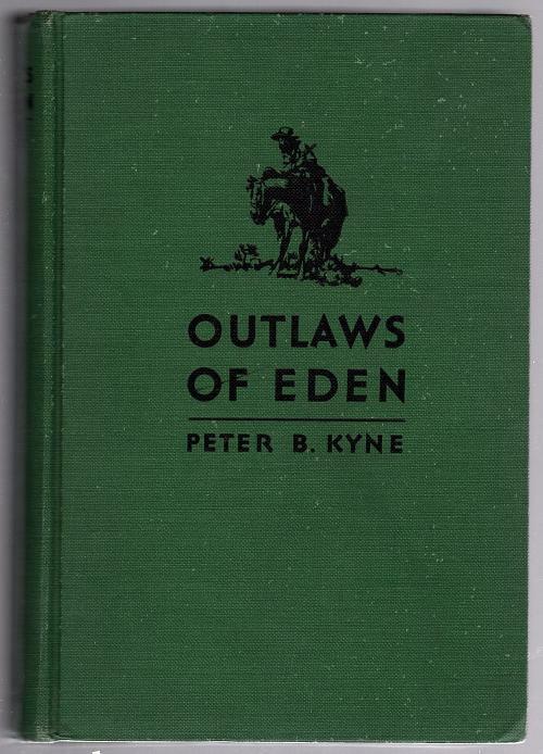 Outlaws of Eden by Peter B. Kyne (First Edition)