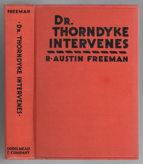 Dr. Thorndyke Intervenes by R. Austin Freeman (First U.S. Edition)