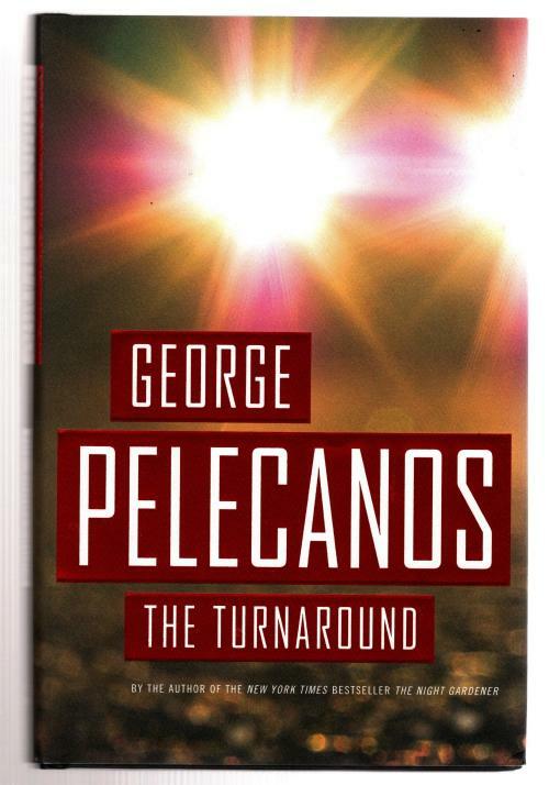 The Turnaround by George P. Pelecanos (First Edition) Signed