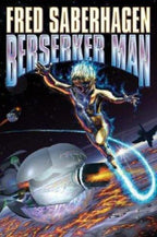Berserker Man by Fred Saberhagen (Omnibus, First Edition) Kurt Miller cvr