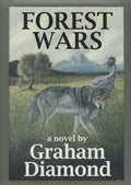 Forest Wars by Graham Diamond