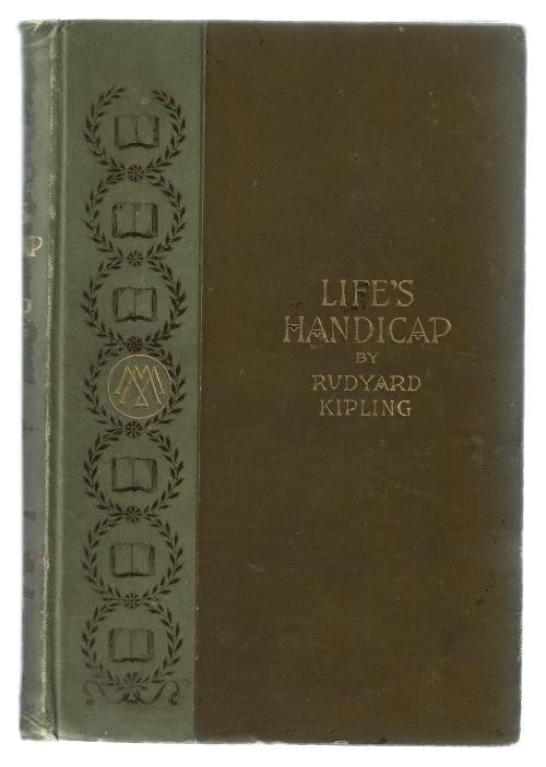 Life's Handicap: Being Stories of Mine Own People by Rudyard Kipling