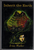 Inherit the Earth by Irma Walker (First Edition)