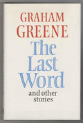 The Last Word and Other Stories by Graham Greene (First Edition)