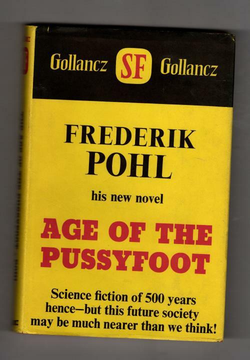 The Age of the Pussyfoot by Frederik  Pohl (First UK Edition) Gollancz SF