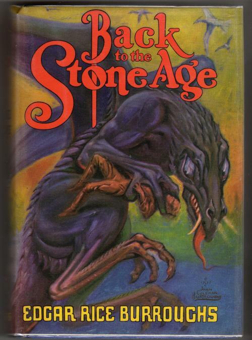 Back to the Stone Age by Edgar Rice Burroughs (First Edition)