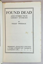 Found Dead by Violet Tweedale (First Edition) Rare
