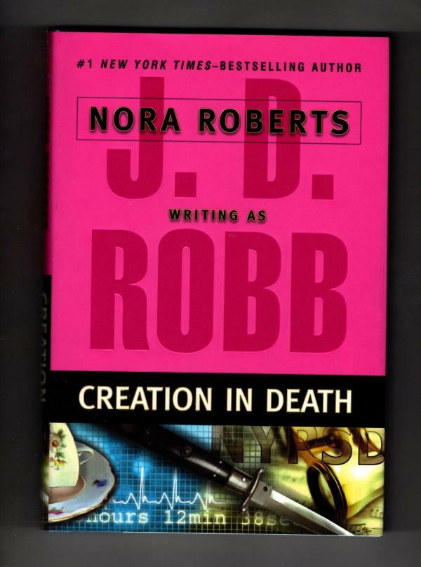 Creation in Death by J. D. Robb (First Edition)