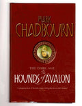 The Hounds of Avalon by Mark Chadbourn (First UK Edition) File Copy