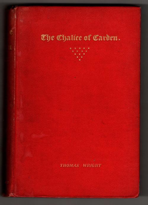 The Chalice Of Carden by Thomas Wright (First Edition) Rare