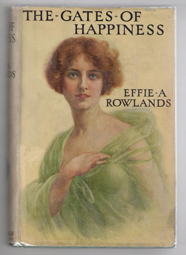 The Gates of Happiness by Effie A. Rowlands (Rare DJ) Publisher's Copy