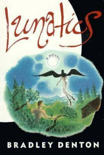 Lunatics by Bradley Denton (First Edition)