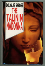 The Talinin Madonna by Douglas Skeggs (First U.S. Edition)