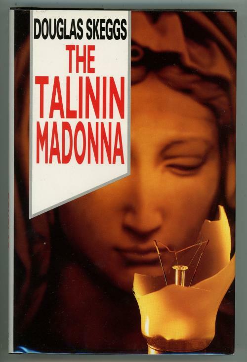 The Talinin Madonna by Douglas Skeggs (First U.S. Edition)
