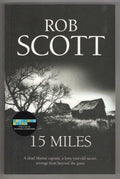 15 Miles by Rob Scott (First Edition) Gollancz File Copy