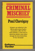 Criminal Mischief by Paul Chevigny (First UK Edition) Gollancz Archive Copy