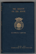 The Shadow on the Moor by the Late Duke of Northumberland
