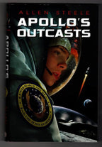 Apollo's Outcasts by Allen Steele (First Edition)