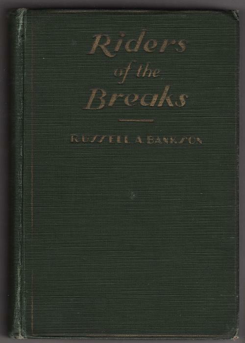 Riders of the Breaks by Russell A. Bankson (First Edition)