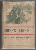 Sheep's Clothing by Louis Joseph Vance (First Edition) Hubin Listed