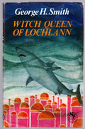 Witch Queen of Lochlann by George Henry Smith (First Edition) Signed
