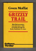 Grizzly Trail by Gwen Moffat (First UK Edition) Gollancz File Copy
