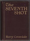 The Seventh Shot by Harry Coverdale (First Edition)