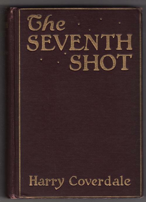 The Seventh Shot by Harry Coverdale (First Edition)