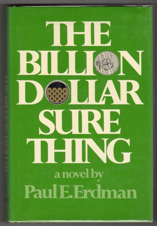 The Billion Dollar Sure Thing by Paul E. Erdman (First Edition)