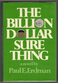 The Billion Dollar Sure Thing by Paul E. Erdman (First Edition)
