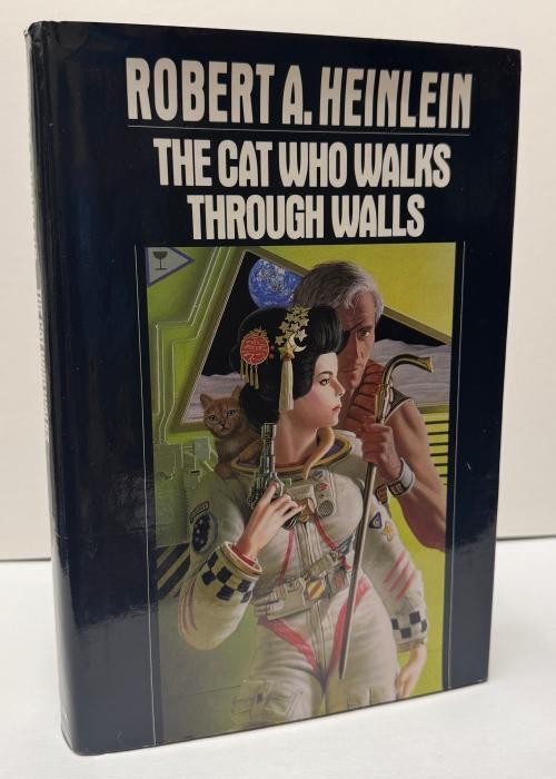 The Cat Who Walks Through Walls by Robert A. Heinlein