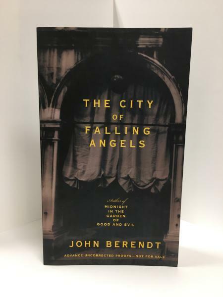 The City of Falling Angels by John Berendt (First Edition) Signed ARC / Proof