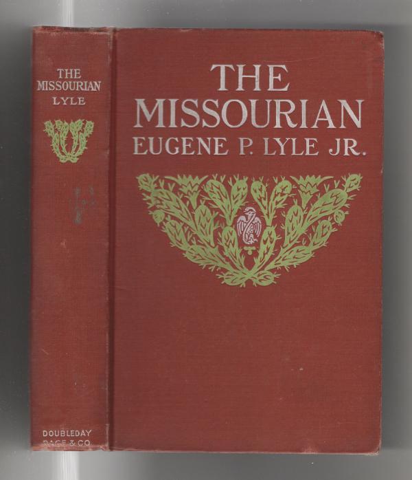 The Missourian by Eugene P. Lyle, Jr. (First Edition)