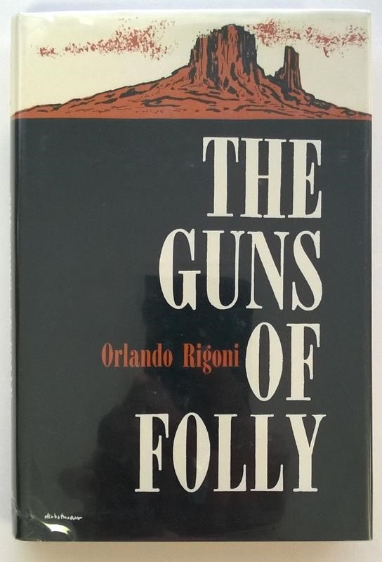 The Guns of Folly by Orlando Rigoni 1st