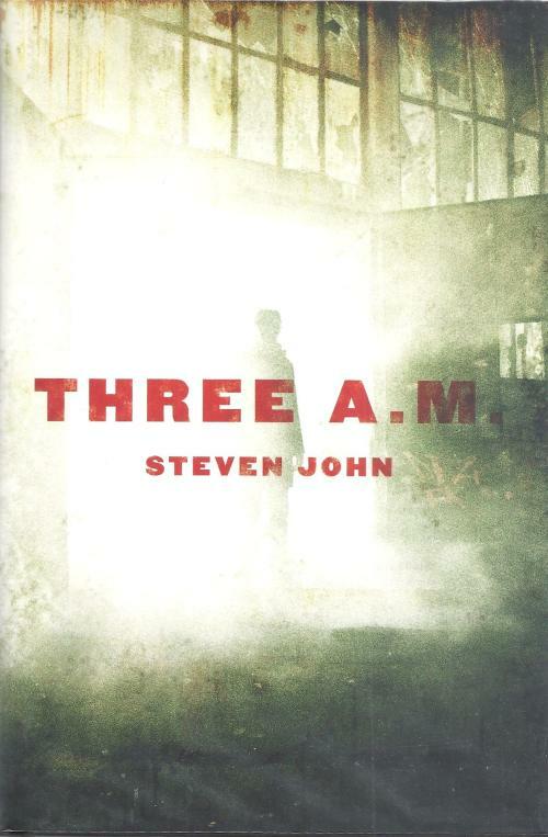 Three A.M. by Steven John