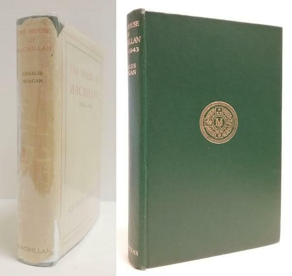 The House of Macmillan (1843-1943) by Charles Morgan