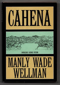 Cahena by Manly Wade Wellman