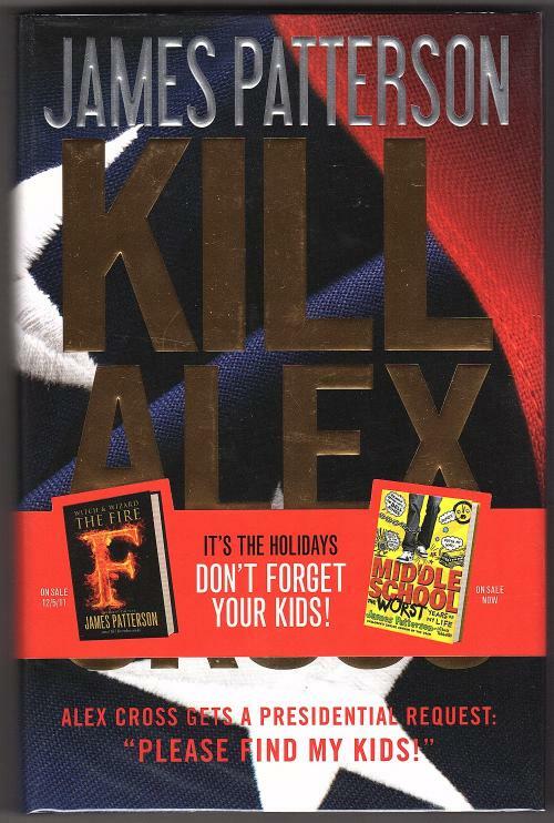 Kill Alex Cross by James Patterson (First Edition)