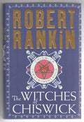 The Witches of Chiswick by Robert Rankin (First UK Edition)