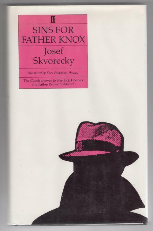 Sins for Father Knox by Josef Skvorecky (First UK Edition)