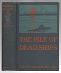 The Isle of Dead Ships by Crittenden Marriott (First Edition)