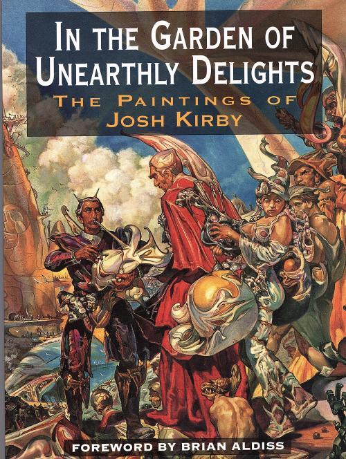 In the Garden of Unearthly Delights by Nigel Suckling (Reprint)