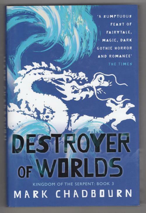 Destroyer of Worlds by Mark Chadbourn (First UK Edition) File Copy