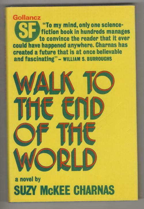 Walk to the End of the World by Suzy McKee Charnas 1st Edition Gollancz File ...