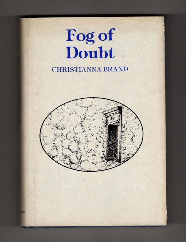 Fog of Doubt by Christianna Brand (First Thus)